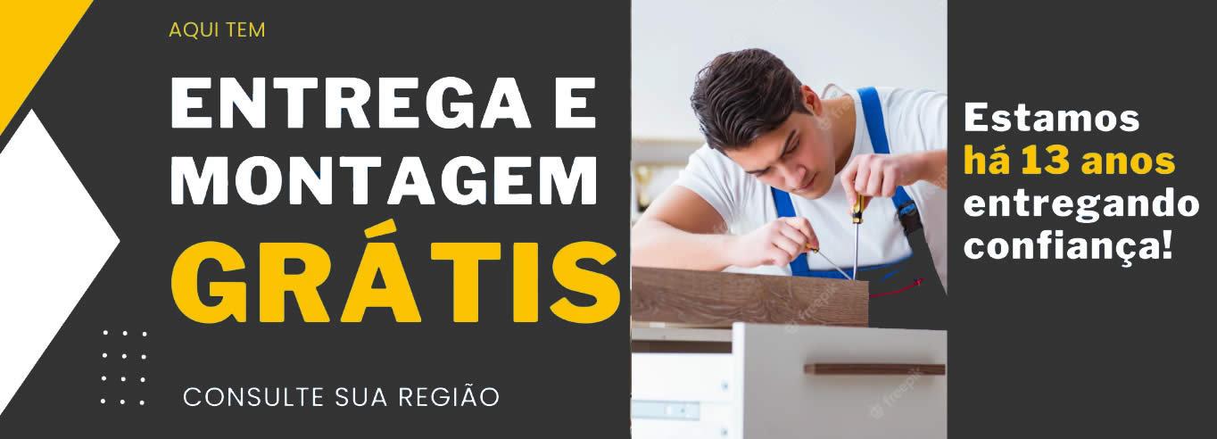 Entrega e montagem grátis
